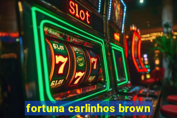 fortuna carlinhos brown